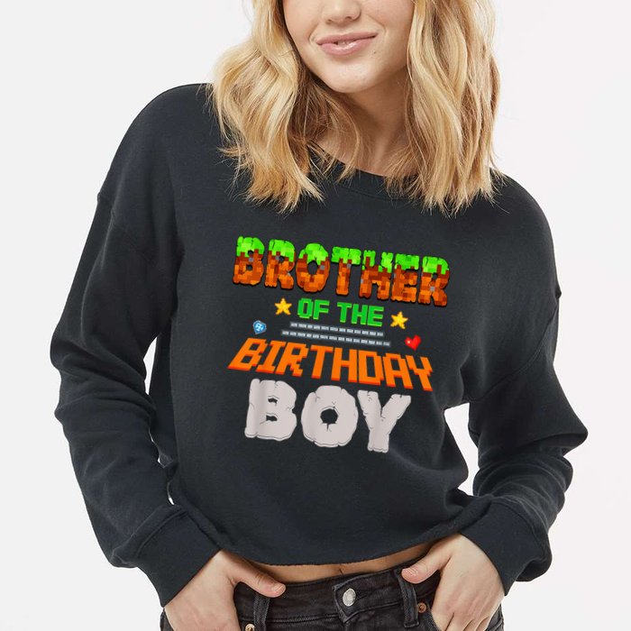 Brother Of The Birthday Boy Video Gamer Pixel Number Cropped Pullover Crew