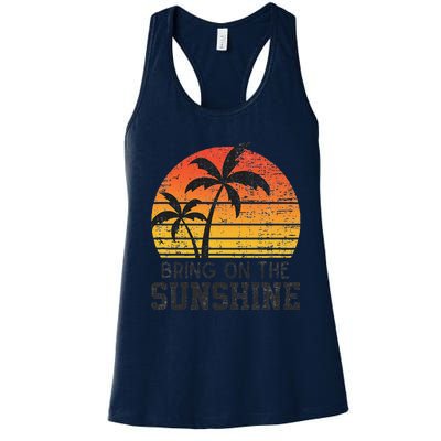 Bring On The Sunshine Summertime Summer Season Summer Vibes Women's Racerback Tank