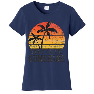 Bring On The Sunshine Summertime Summer Season Summer Vibes Women's T-Shirt