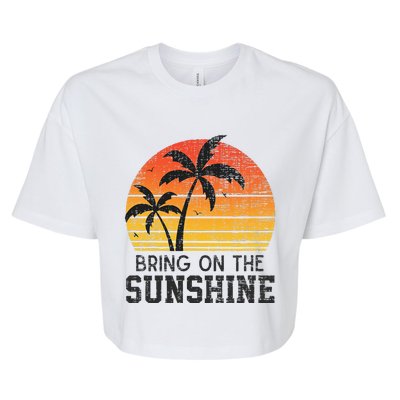 Bring On The Sunshine Summertime Summer Season Summer Vibes Bella+Canvas Jersey Crop Tee