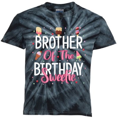 Brother Of The Birthday Sweetie Girl Ice Cream Theme Party Kids Tie-Dye T-Shirt