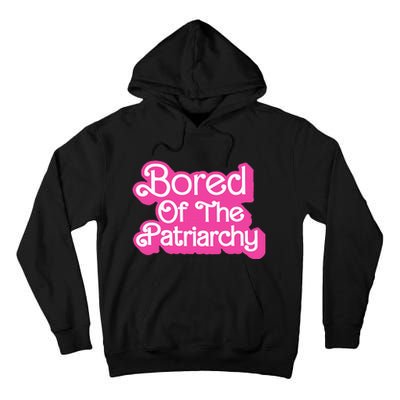 Bored Of The Patriarchy Tall Hoodie