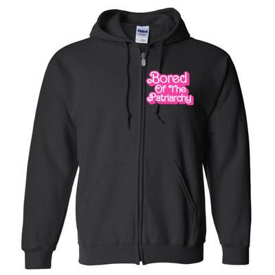 Bored Of The Patriarchy Full Zip Hoodie