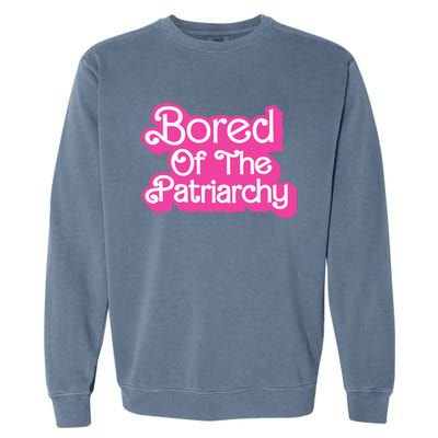 Bored Of The Patriarchy Garment-Dyed Sweatshirt