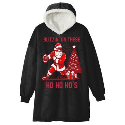 Blitzing On These Ho Ho Ho's Funny Santa Football Christmas  Hooded Wearable Blanket