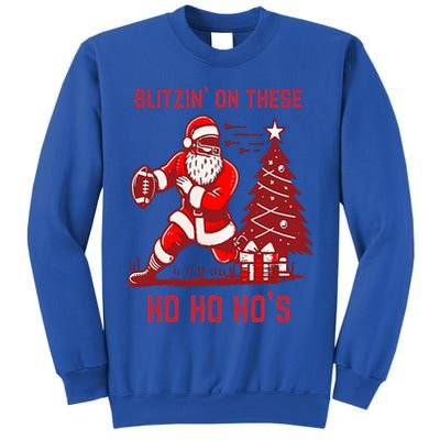 Blitzing On These Ho Ho Ho's Funny Santa Football Christmas  Sweatshirt