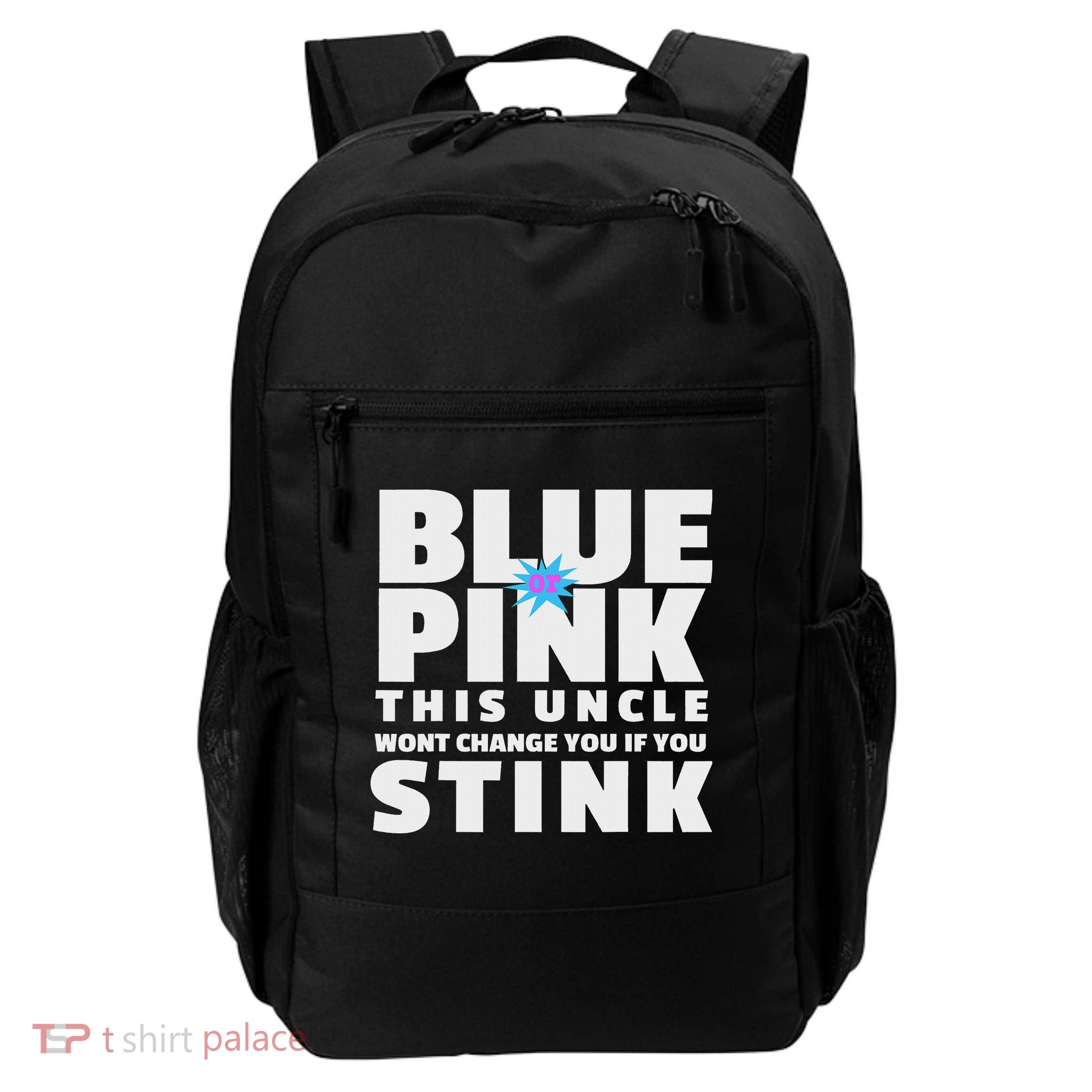 Blue Or This Uncle Wont Change You If You Stink Daily Commute Backpack