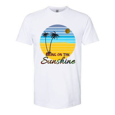 Bring On The Sunshine Beach Vacation Summer Cool Gift Softstyle CVC T-Shirt