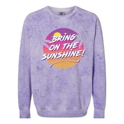 Bring On The Sunshine Cool Tropical Casual Beach Graphic Gift Colorblast Crewneck Sweatshirt