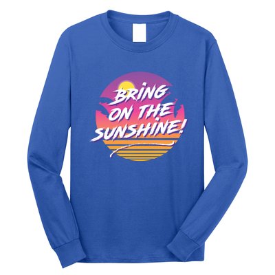 Bring On The Sunshine Cool Tropical Casual Beach Graphic Gift Long Sleeve Shirt