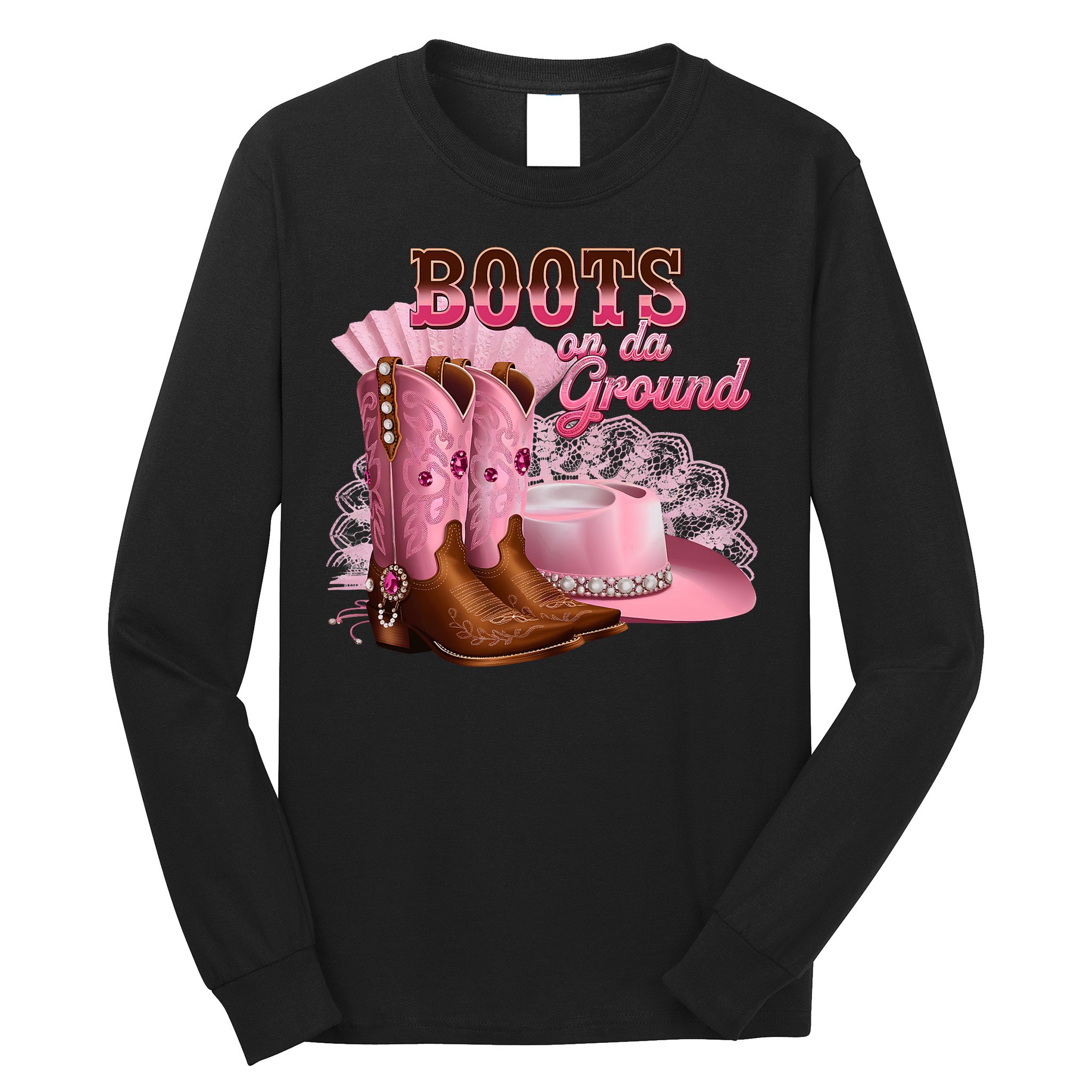 Boots On The Ground, Cowgirl Linedance, Boot Cowboy Western Long Sleeve Shirt