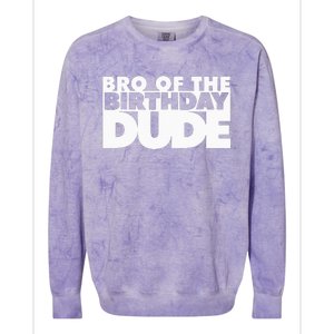 Bro Of The Birthday Dude Brother Of The Birthday Dude Cousin Colorblast Crewneck Sweatshirt