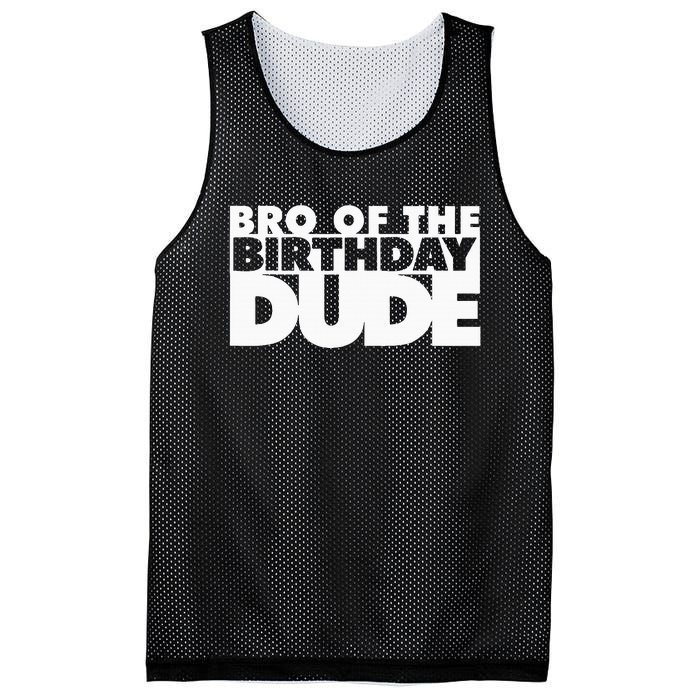 Bro Of The Birthday Dude Brother Of The Birthday Dude Cousin Mesh Reversible Basketball Jersey Tank