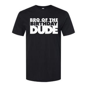 Bro Of The Birthday Dude Brother Of The Birthday Dude Cousin Softstyle CVC T-Shirt