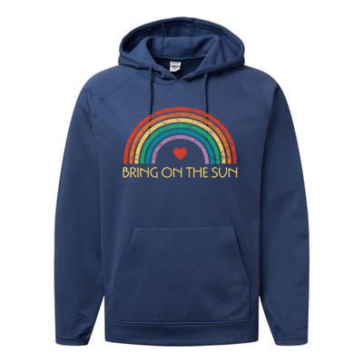 Bring On The Sun Cheerful Summer Sunshine Retro Rainbow Gift Performance Fleece Hoodie