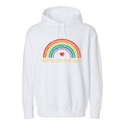 Bring On The Sun Cheerful Summer Sunshine Retro Rainbow Gift Garment-Dyed Fleece Hoodie