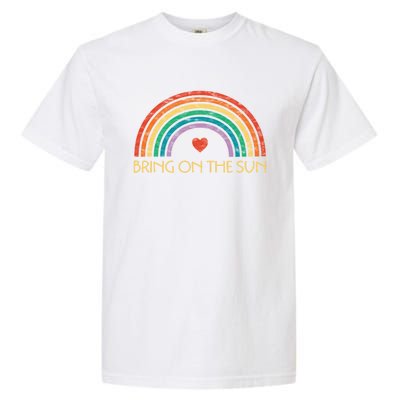 Bring On The Sun Cheerful Summer Sunshine Retro Rainbow Gift Garment-Dyed Heavyweight T-Shirt