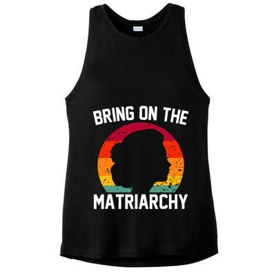 Bring On The Matriarchy Funny Humorous Feminist Statement Ladies PosiCharge Tri-Blend Wicking Tank