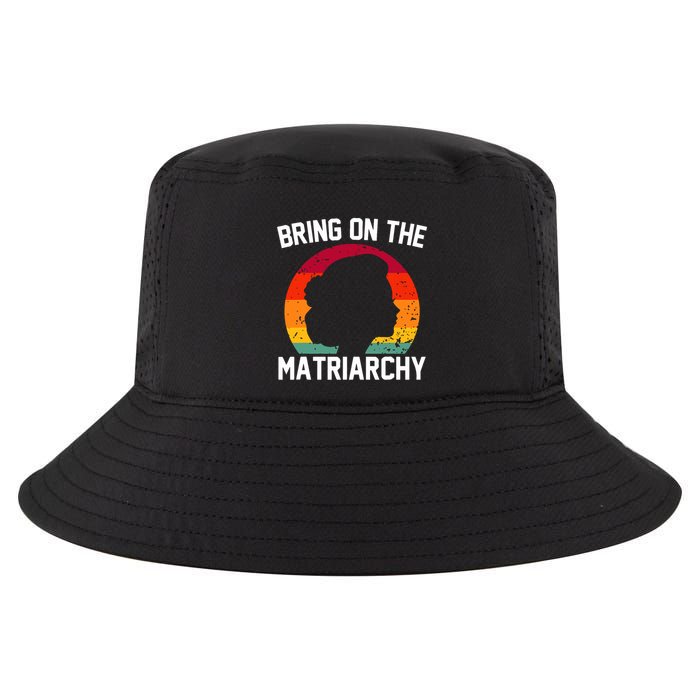 Bring On The Matriarchy Funny Humorous Feminist Statement Cool Comfort Performance Bucket Hat