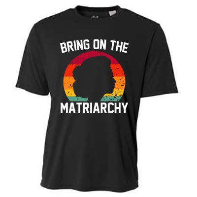 Bring On The Matriarchy Funny Humorous Feminist Statement Cooling Performance Crew T-Shirt