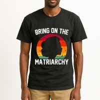 Bring On The Matriarchy Funny Humorous Feminist Statement Tall T-Shirt