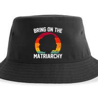 Bring On The Matriarchy Funny Humorous Feminist Statement Sustainable Bucket Hat