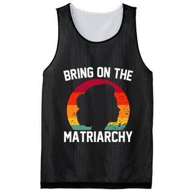 Bring On The Matriarchy Funny Humorous Feminist Statement Mesh Reversible Basketball Jersey Tank
