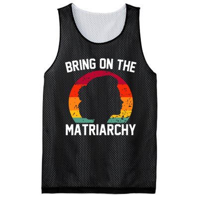 Bring On The Matriarchy Funny Humorous Feminist Statement Mesh Reversible Basketball Jersey Tank