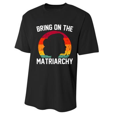 Bring On The Matriarchy Funny Humorous Feminist Statement Performance Sprint T-Shirt