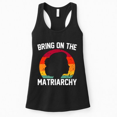 Bring On The Matriarchy Funny Humorous Feminist Statement Womens Tank Top