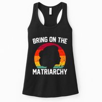 Bring On The Matriarchy Funny Humorous Feminist Statement Womens Tank Top