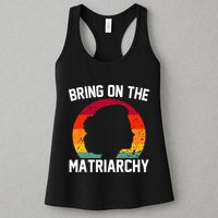 Bring On The Matriarchy Funny Humorous Feminist Statement Womens Tank Top