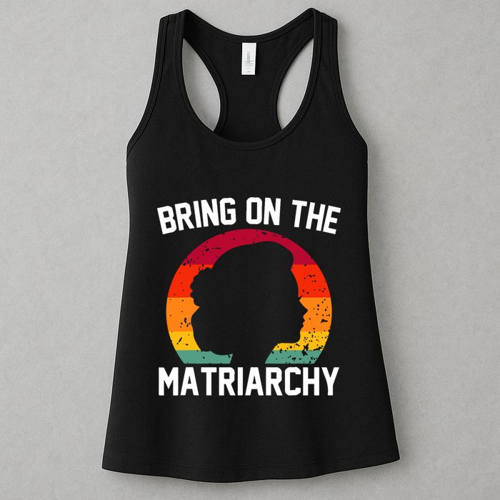 Bring On The Matriarchy Funny Humorous Feminist Statement Womens Tank Top
