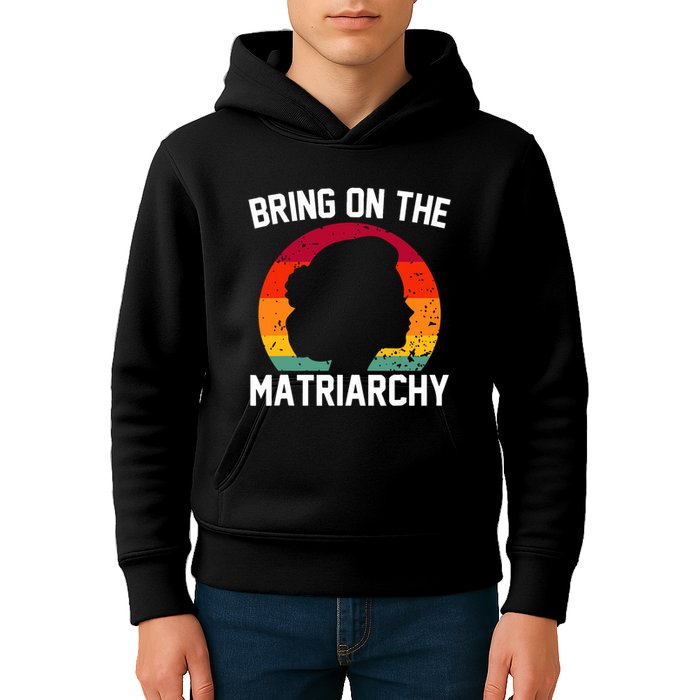 Bring On The Matriarchy Funny Humorous Feminist Statement Kids Hoodie