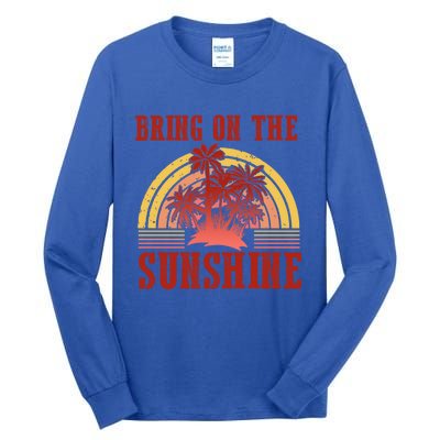 Bring On The Sunshine Graphic Gift Tall Long Sleeve T-Shirt