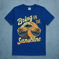 Bring On The Sunshine Beach Summer Ocean Vacation Family Funny Gift T-Shirt