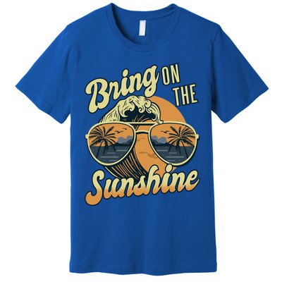 Bring On The Sunshine Beach Summer Ocean Vacation Family Funny Gift Premium T-Shirt