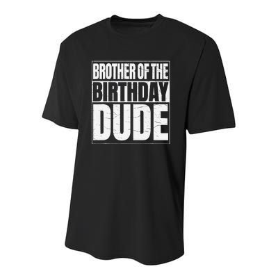 Brother of the Birthday Dude Proud Broda of the Birthday Youth Performance Sprint T-Shirt