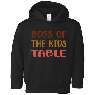 Boss of the kid.s table Thanksgiving Toddler Hoodie