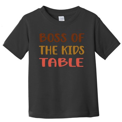 Boss of the kid.s table Thanksgiving Toddler T-Shirt