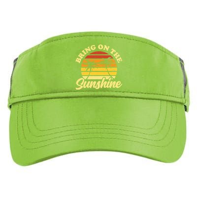 Bring On The Sunshine Funny Summer Gift Adult Drive Performance Visor