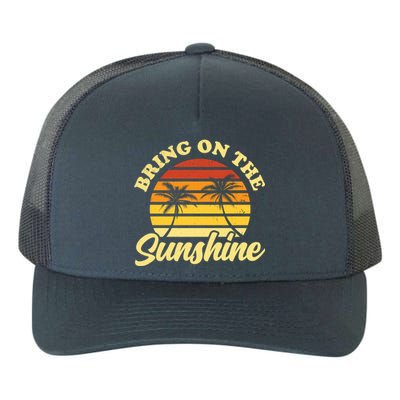 Bring On The Sunshine Funny Summer Gift Yupoong Adult 5-Panel Trucker Hat