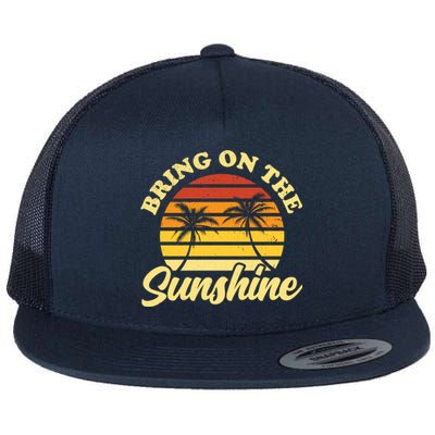 Bring On The Sunshine Funny Summer Gift Flat Bill Trucker Hat