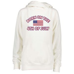 BORN ON THE 4TH OF JULY Birthday Womens Funnel Neck Pullover Hood