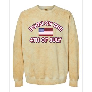 BORN ON THE 4TH OF JULY Birthday Colorblast Crewneck Sweatshirt