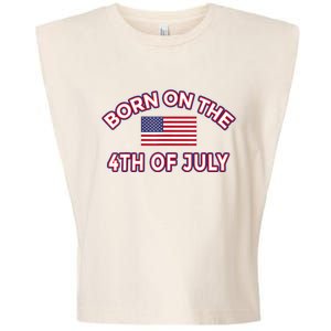 BORN ON THE 4TH OF JULY Birthday Garment-Dyed Women's Muscle Tee