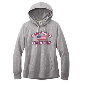 BORN ON THE 4TH OF JULY Birthday Women's Fleece Hoodie