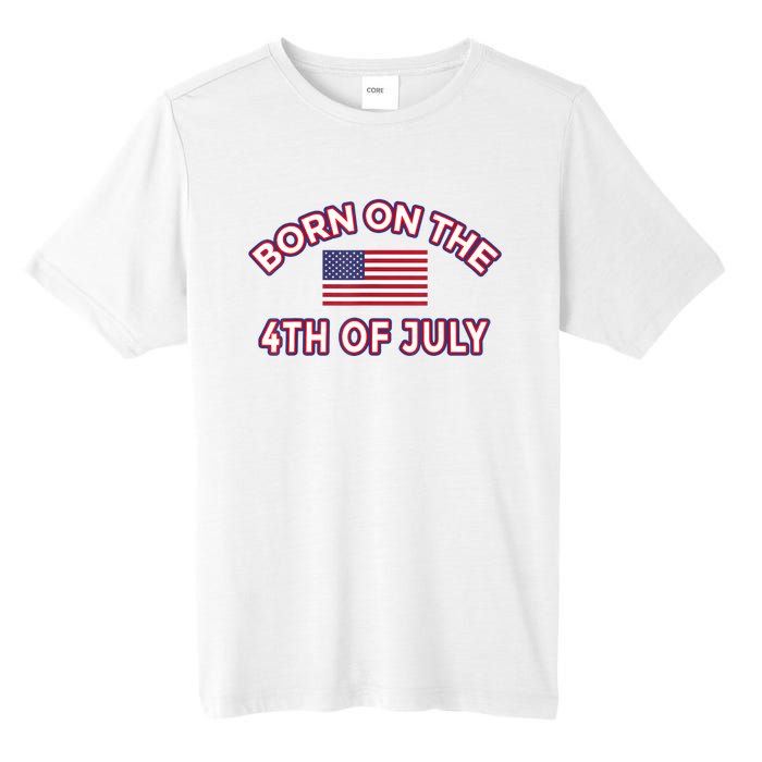 BORN ON THE 4TH OF JULY Birthday Tall Fusion ChromaSoft Performance T-Shirt