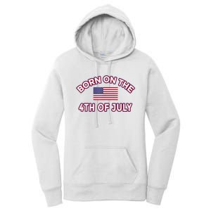 BORN ON THE 4TH OF JULY Birthday Women's Pullover Hoodie