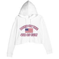 BORN ON THE 4TH OF JULY Birthday Crop Fleece Hoodie